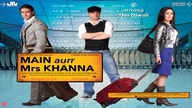 Main Aurr Mrs Khanna (2009)
